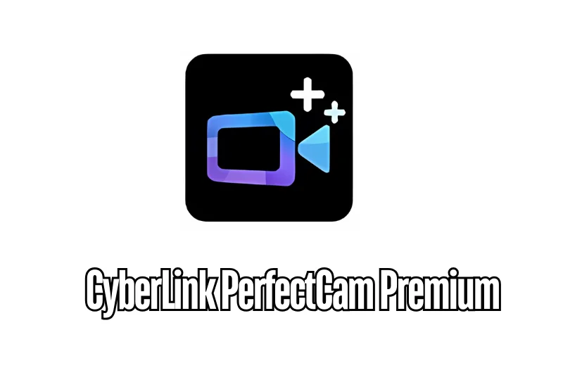 CyberLink PerfectCam Premium