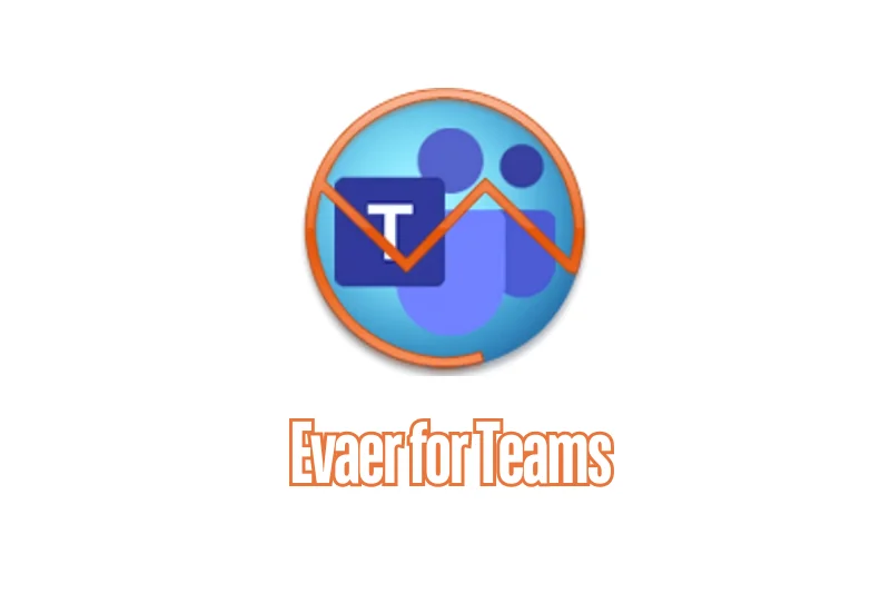 Evaer for Teams Mawto