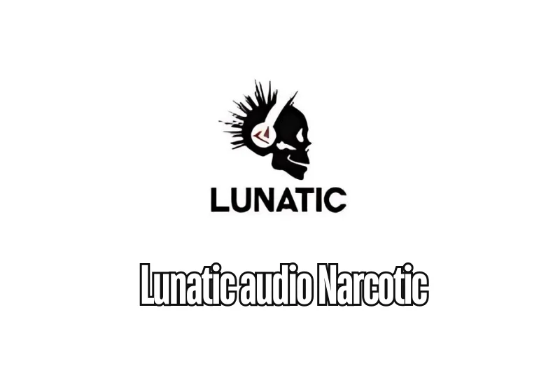 Lunatic audio Narcotic Mawto