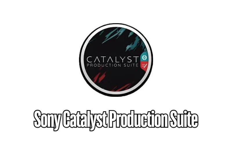 Sony Catalyst Production Suite