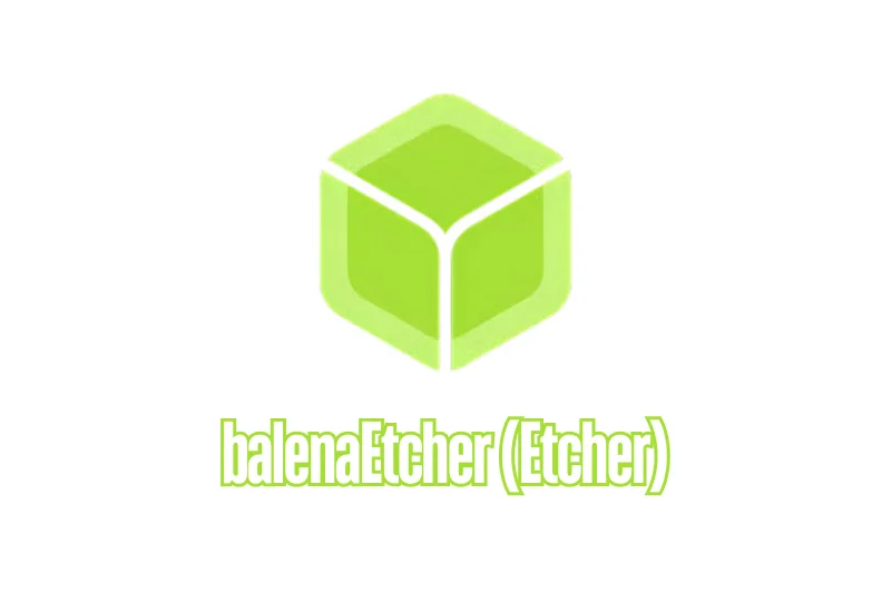balenaEtcher (Etcher)