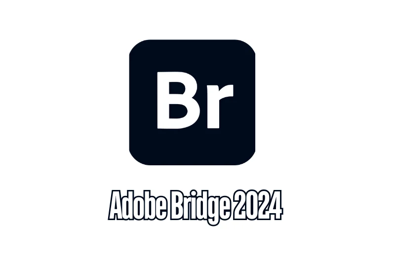 Adobe Bridge 2024