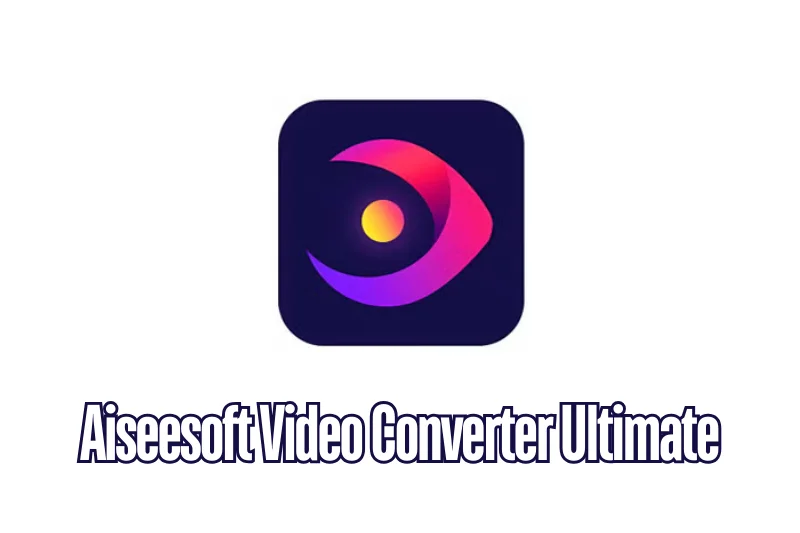 Aiseesoft Video Converter Ultimate