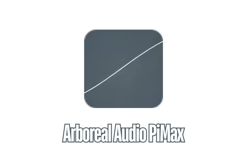 Arboreal Audio PiMax