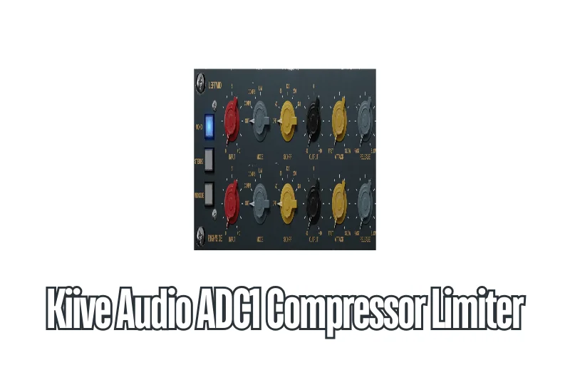 Kiive Audio ADC1 Compressor Limiter