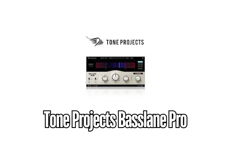 Tone Projects Basslane Pro