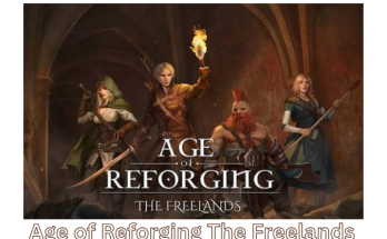 Age of Reforging: The Freelands