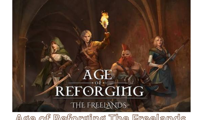 Age of Reforging: The Freelands