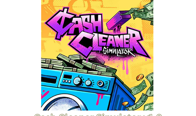 Cash Cleaner Simulator v1.0