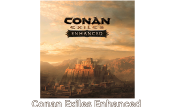 Conan Exiles Enhanced