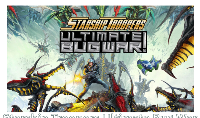 Starship Troopers Ultimate Bug War