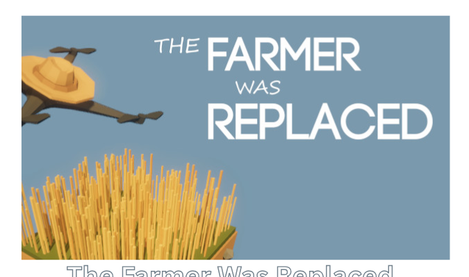 The Farmer Was Replaced
